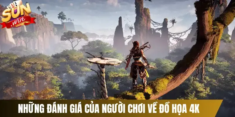 Những đánh giá của người chơi về đồ họa 4K